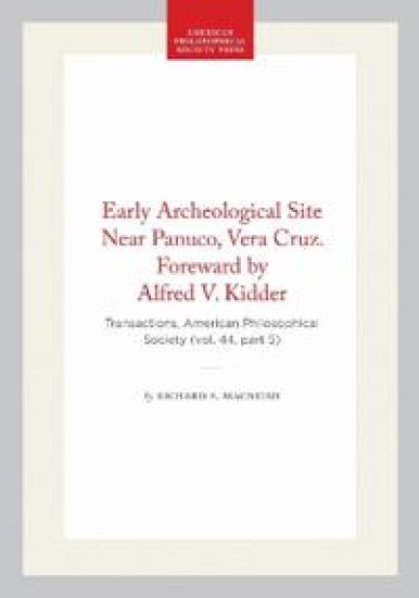 Early Archeological Site Near Panuco, Vera Cruz. Foreward by Alfred V. Kidder