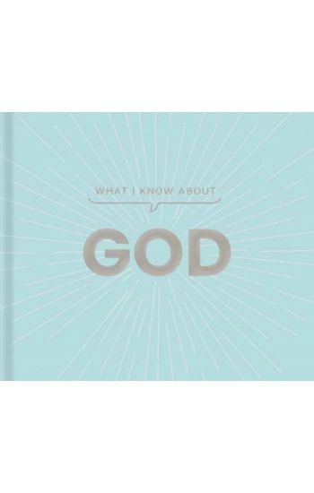 What I Know about God