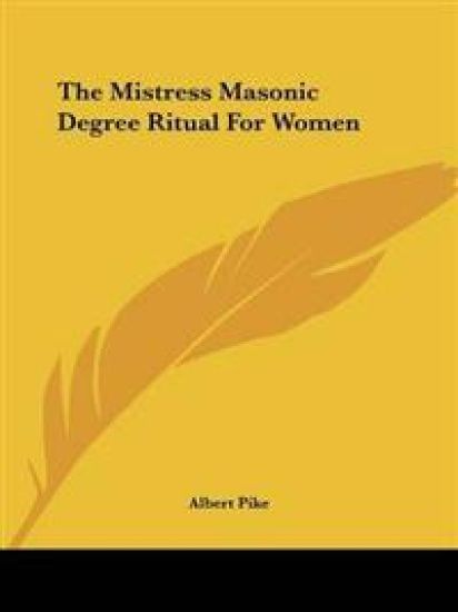 Mistress Masonic Degree Ritual For Women – Albert Pike, kirjan kansikuva