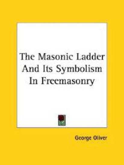 The Masonic Ladder and Its Symbolism in Freemasonry
