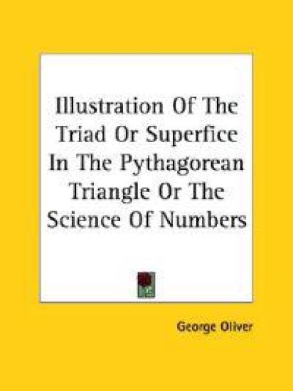 Illustration of the Triad or Superfice in the Pythagorean Triangle or the Science of Numbers