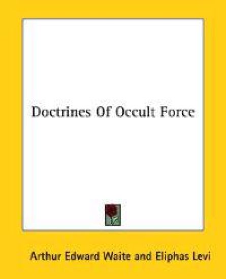 Doctrines of Occult Force