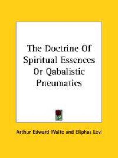 The Doctrine of Spiritual Essences or Qabalistic Pneumatics