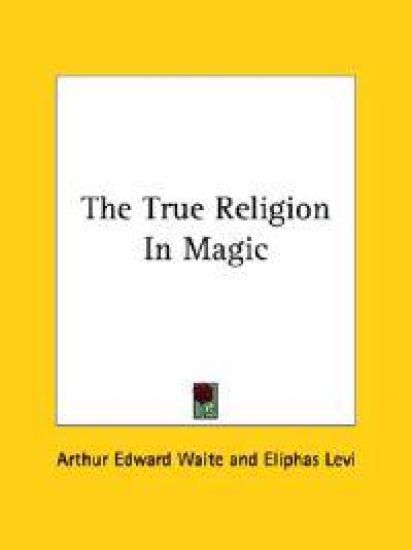 The True Religion in Magic