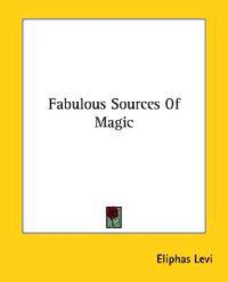 Fabulous Sources of Magic