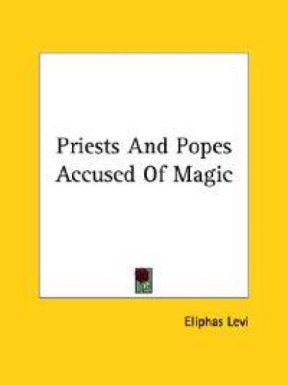 Priests and Popes Accused of Magic