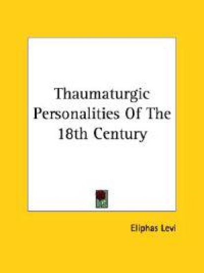 Thaumaturgic Personalities of the 18th Century