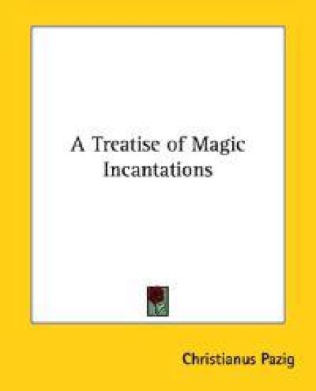 A Treatise of Magic Incantations