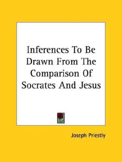 Inferences to Be Drawn from the Comparison of Socrates and Jesus