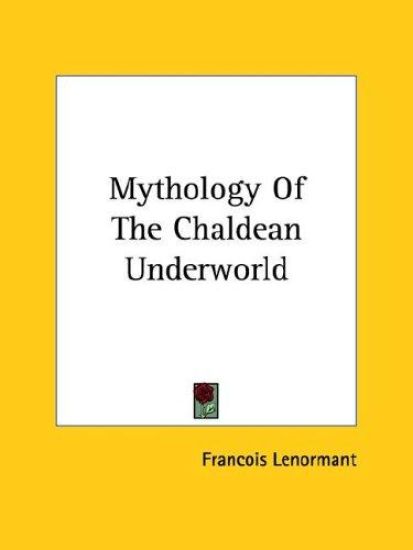 Mythology of the Chaldean Underworld