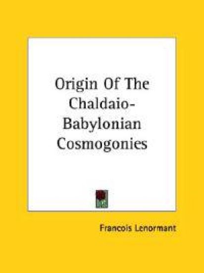 Origin of the Chaldaio-babylonian Cosmogonies