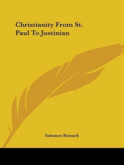 Christianity from St. Paul to Justinian