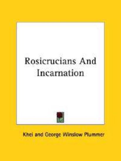 Rosicrucians and Incarnation