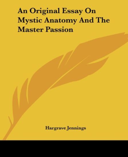 An Original Essay on Mystic Anatomy and the Master Passion