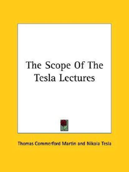 The Scope of the Tesla Lectures