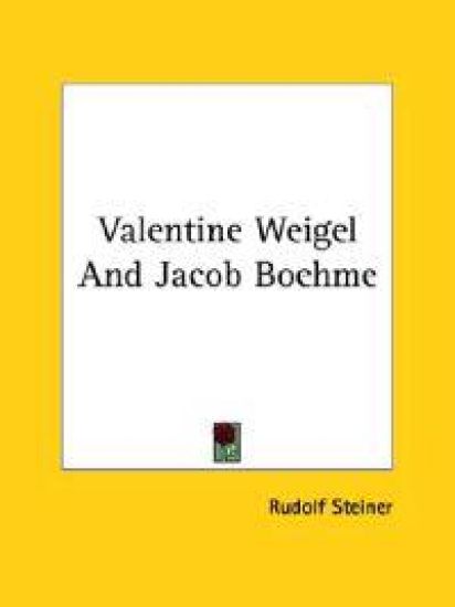 Valentine Weigel and Jacob Boehme