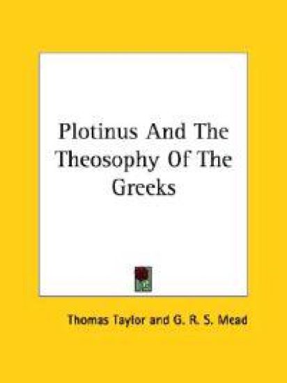 Plotinus and the Theosophy of the Greeks