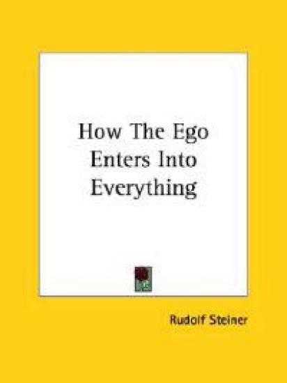 How the Ego Enters into Everything