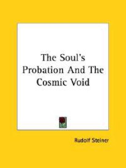 The Soul's Probation and the Cosmic Void