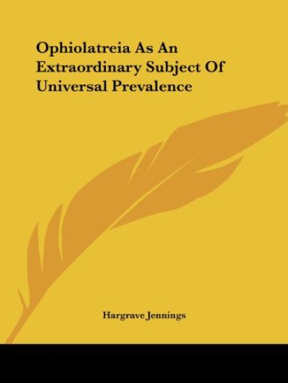 Ophiolatreia As an Extraordinary Subject of Universal Prevalence