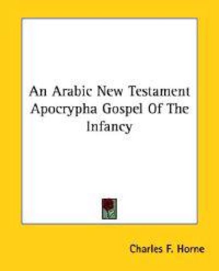 An Arabic New Testament Apocrypha Gospel of the Infancy