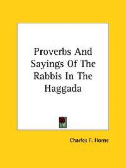 Proverbs and Sayings of the Rabbis in the Haggada