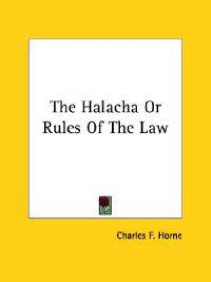 The Halacha or Rules of the Law
