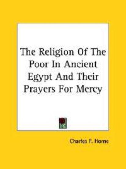 The Religion of the Poor in Ancient Egypt and Their Prayers for Mercy