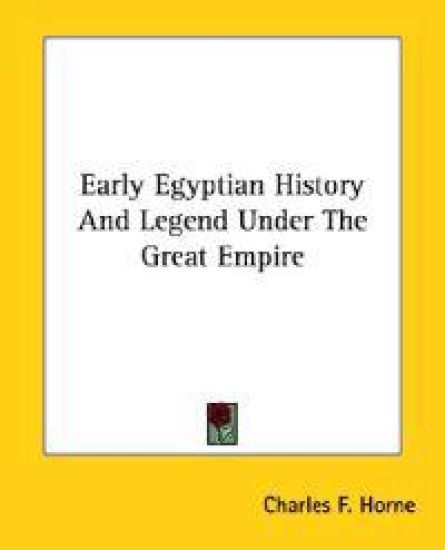 Early Egyptian History and Legend Under the Great Empire