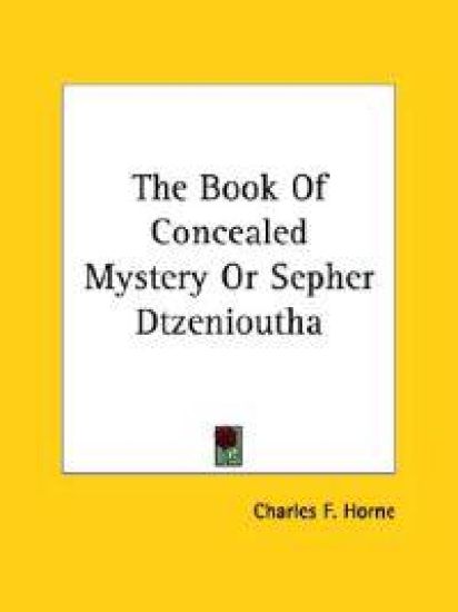 The Book of Concealed Mystery or Sepher Dtzenioutha