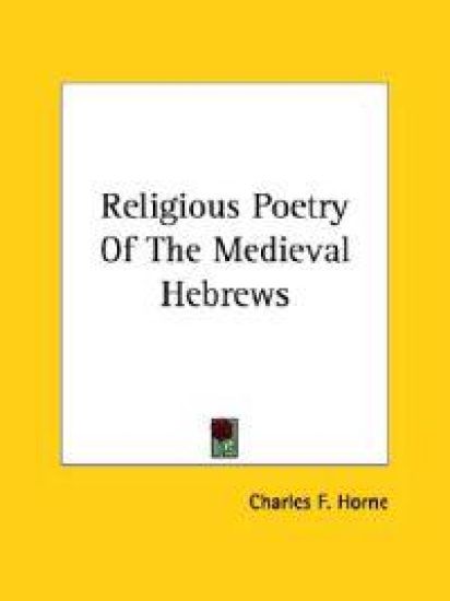 Religious Poetry of the Medieval Hebrews