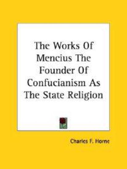 The Works of Mencius, the Founder of Confucianism As the State Religion
