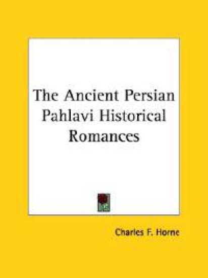 The Ancient Persian Pahlavi Historical Romances