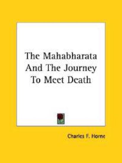 The Mahabharata and the Journey to Meet Death