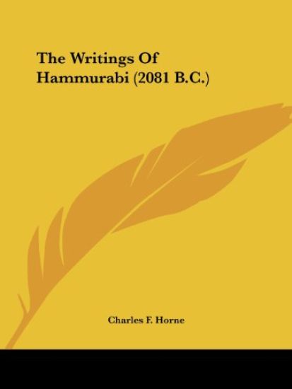 The Writings of Hammurabi (2081 B.c.)