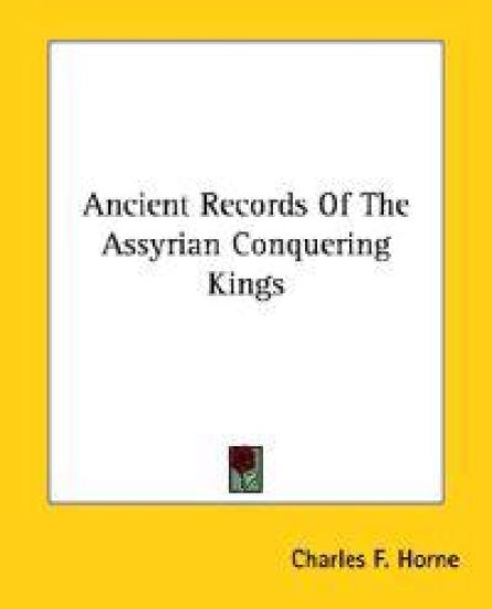 Ancient Records of the Assyrian Conquering Kings