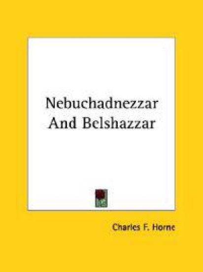 Nebuchadnezzar and Belshazzar