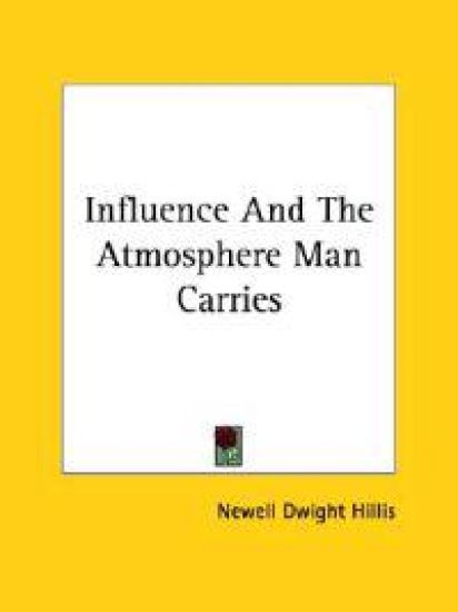 Influence and the Atmosphere Man Carries