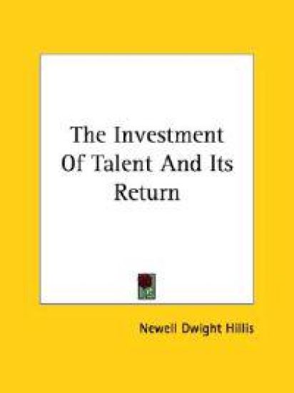 The Investment of Talent and Its Return