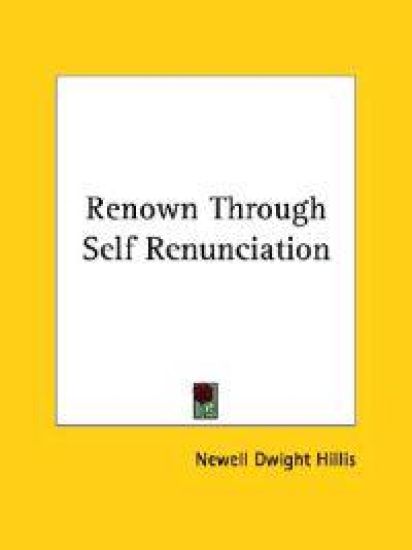 Renown Through Self Renunciation