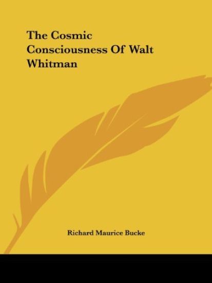 The Cosmic Consciousness of Walt Whitman