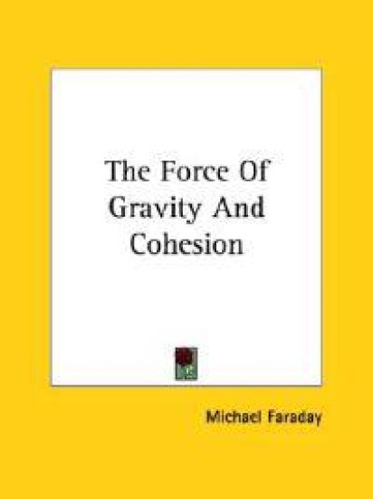 The Force of Gravity and Cohesion
