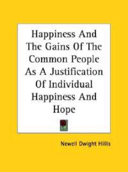 Happiness and the Gains of the Common People As a Justification of Individual Happiness and Hope