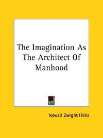 The Imagination As the Architect of Manhood