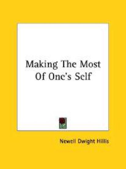 Making the Most of One's Self