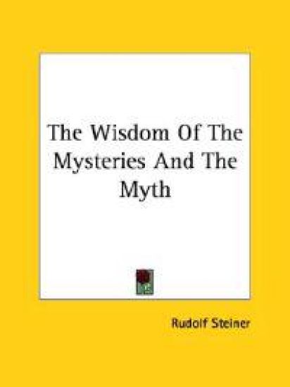 The Wisdom of the Mysteries and the Myth