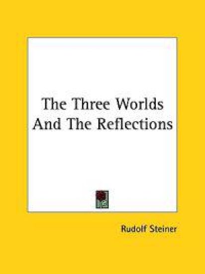 The Three Worlds and the Reflections