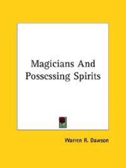 Magicians and Possessing Spirits