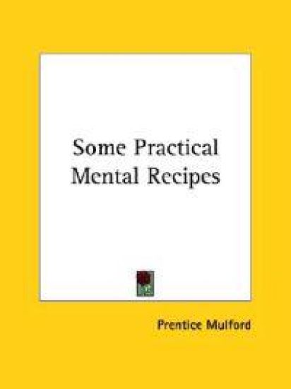 Some Practical Mental Recipes