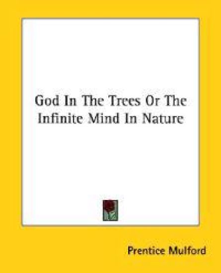 God in the Trees or the Infinite Mind in Nature